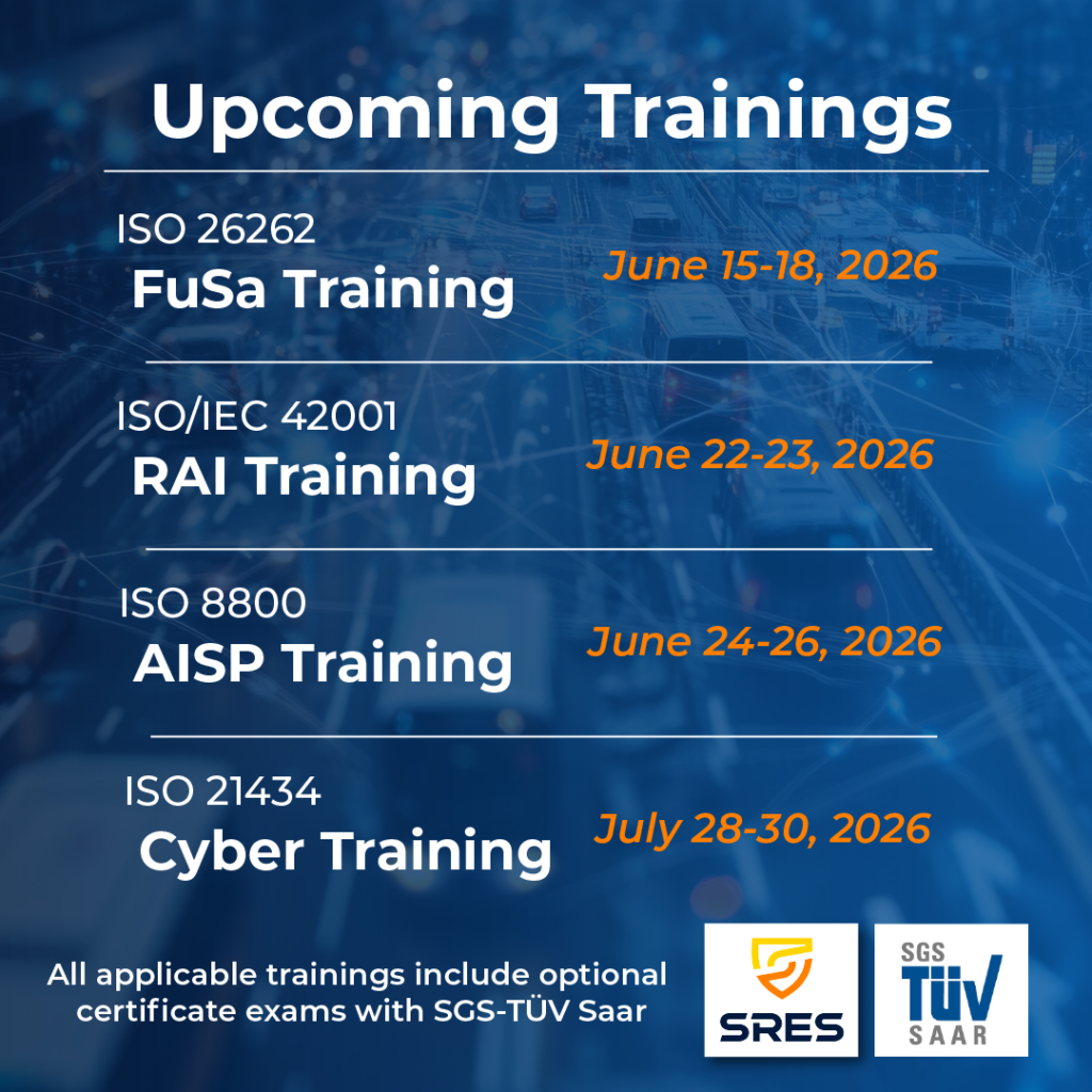 Upcoming SRES training schedule featuring ISO 26262 functional safety, ISO/IEC 42001 responsible AI, ISO 8800 AI safety, and ISO/SAE 21434 cybersecurity courses