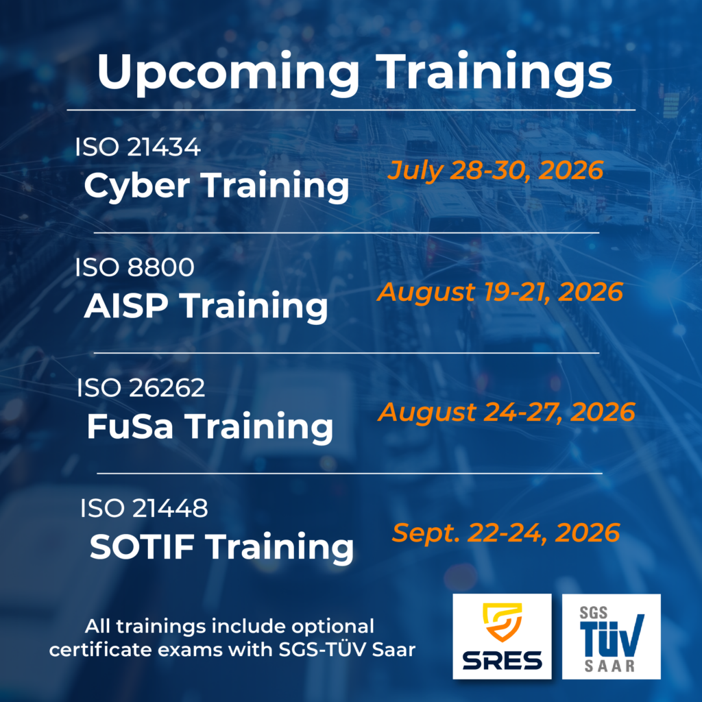 SRES and SGS TÜV Saar upcoming public training schedule for ISO/SAE 21434, ISO/PAS 8800 AISP, ISO 26262 Functional Safety, and ISO 21448 SOTIF training courses in July through September 2026.